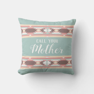 Call Your Mother - Southwestern Aztec Design Throw Pillow
