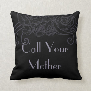 Call Your Mother Throw Pillow