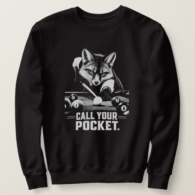 Call Your Pocket Pool Playing Fox Sweatshirt (Design Front)