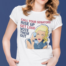 Call Your Senators Feminist Democrat Women&#39;s T-Shirt