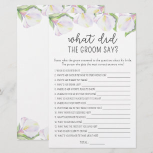 Calla flowers - What did the groom say bridal game