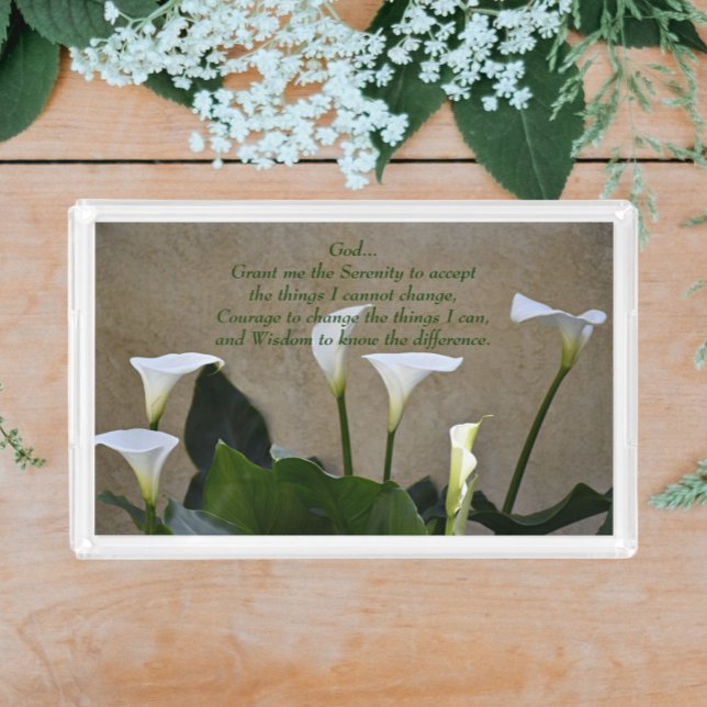 Calla Lilies Inspirational Serenity Prayer Acrylic Tray (In Situ)