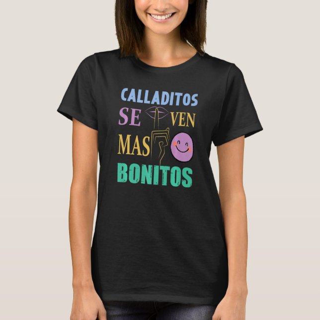 Calladitos Se Ven Mas Bonitos Maestra Spanglish Bi T-Shirt (Front)