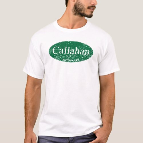 Callahan Auto Parts T_shirt
