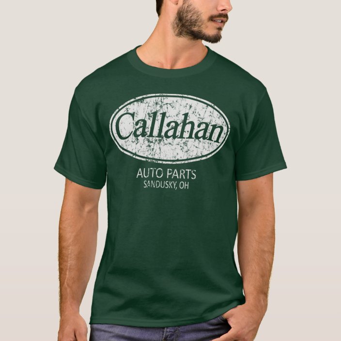 callahan auto parts t shirt