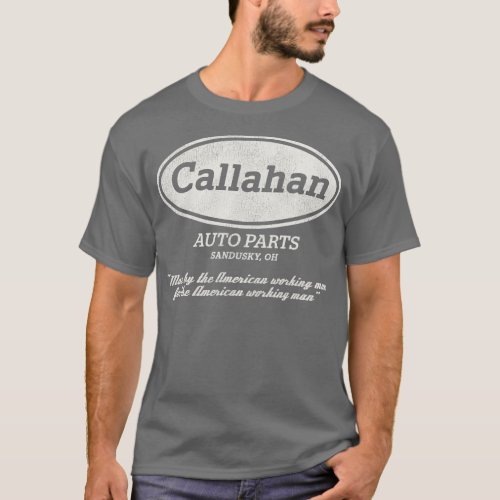 Callahan Auto Parts Worn Out T_Shirt