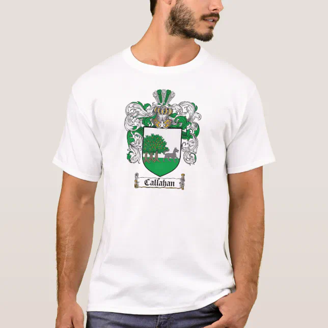 CALLAHAN FAMILY CREST - CALLAHAN COAT OF ARMS T-Shirt | Zazzle