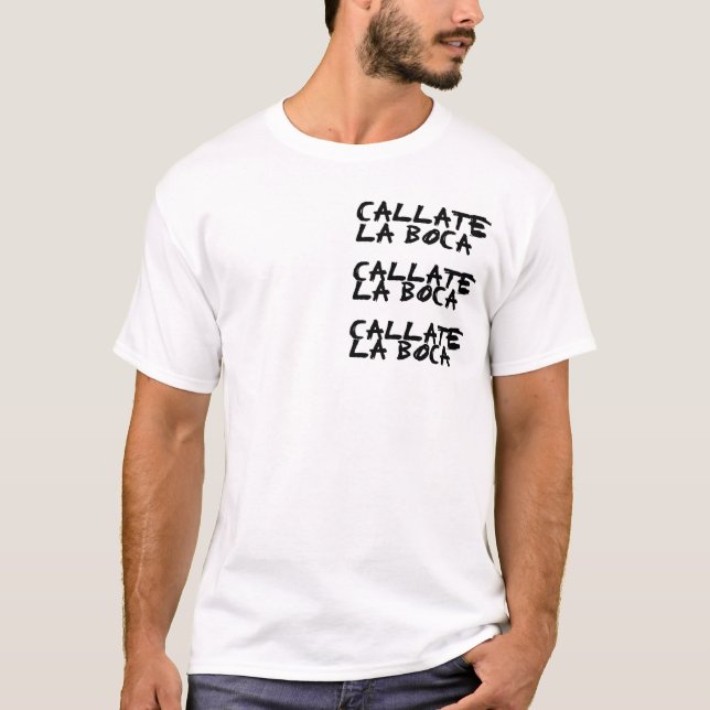 Callate T-Shirt (Front)