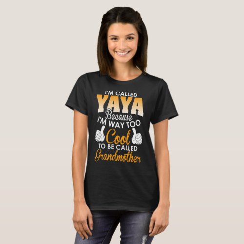 Called Yaya Because To Be Called Grandmother T_Shirt