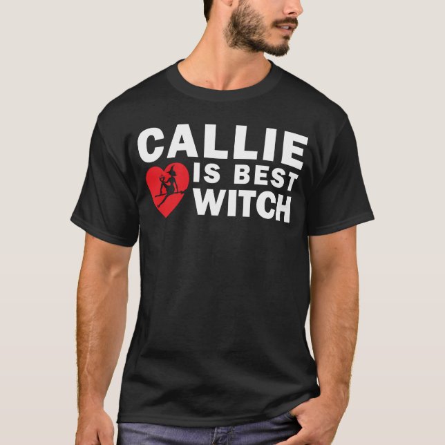 Callie Is Best Witch Dark T-Shirt (Front)