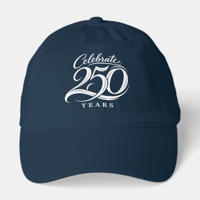 Calligraphic Script White Text Celebrate 250 Years Hat (Front)