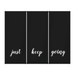 Calligraphy Black White Quote Just Keep Going Canvas Print