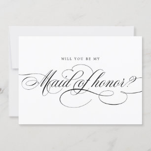 Calligraphy Black Will You Be My Maid of Honor  Invitation