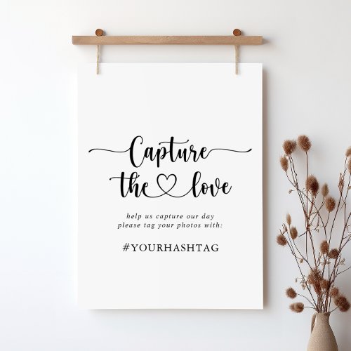 Calligraphy Capture the Love Hashtag Sign