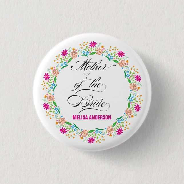 Calligraphy Floral Mother Of The Bride Button (Front)