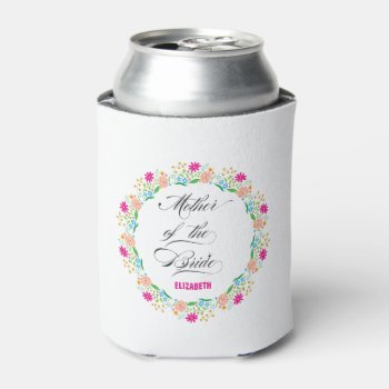 Calligraphy Floral Mother Of The Bride Can Cooler by HasCreations at Zazzle