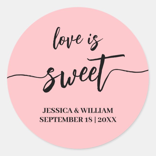 calligraphy love is sweet wedding favor classic round sticker (Front)