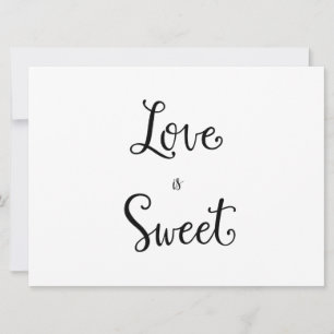 Calligraphy   "Love is sweet" wedding Sign