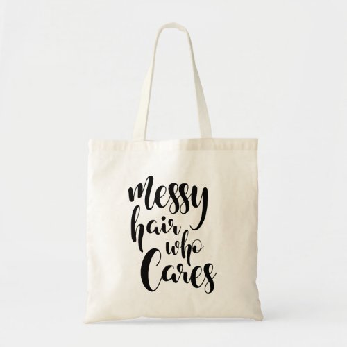 Calligraphy Messy Hair Who Cares Black and White Tote Bag