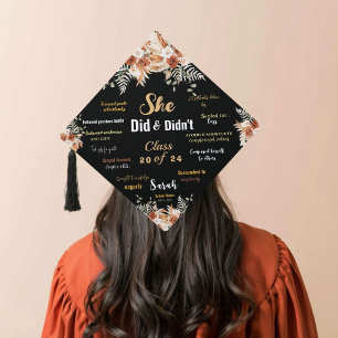 Calligraphy Modern Boho Floral she did and didn't Graduation Cap Topper