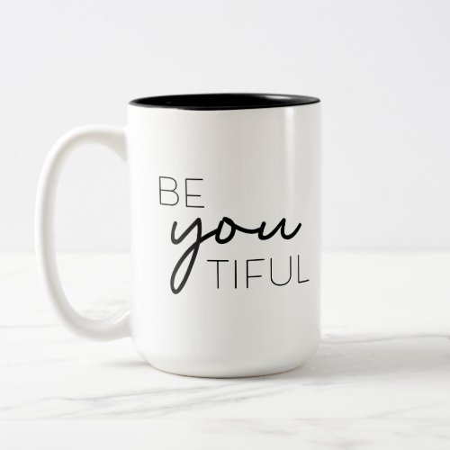 Calligraphy Modern Typography Be You Tiful Two_Tone Coffee Mug