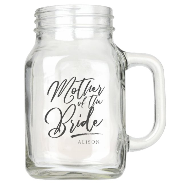 Calligraphy Mother of the bride elegant Mason Jar (Front)