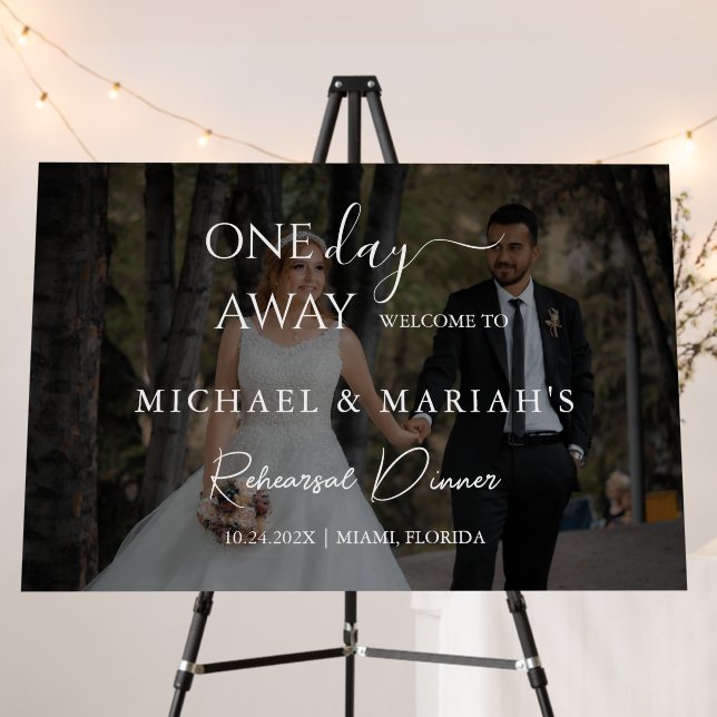 Calligraphy One Day Away Rehearsal Dinner Photo Foam Board (In Situ (Stand))