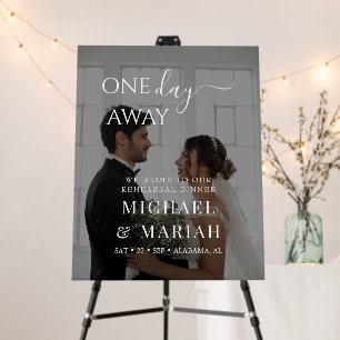 Calligraphy One Day Away Rehearsal Dinner Photo  Foam Board