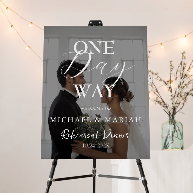 Calligraphy One Day Way Rehearsal Dinner Photo Foam Board (In Situ (Stand))