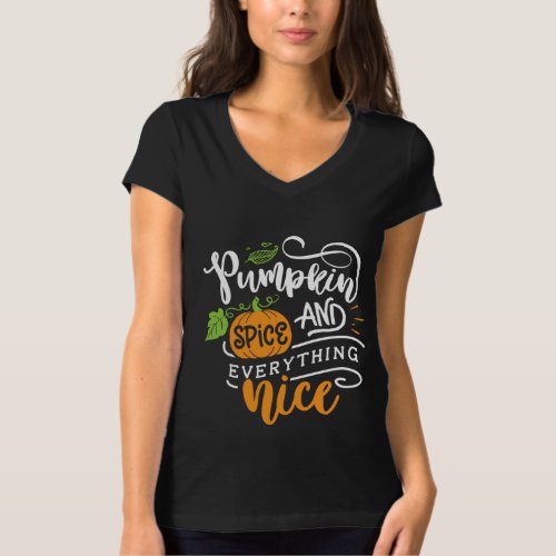 Calligraphy Pumpkin Spice and Everything Nice T_Shirt