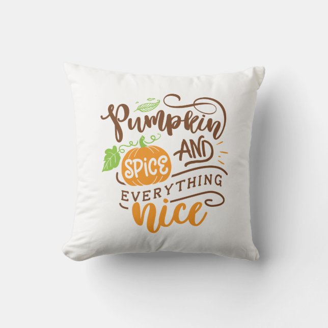 Calligraphy Pumpkin Spice and Everything Nice Throw Pillow (Front)