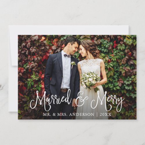 Calligraphy Script Married and Merry Wedding Photo Holiday Card