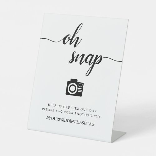 Calligraphy Script Wedding Oh Snap Hashtag Pedestal Sign