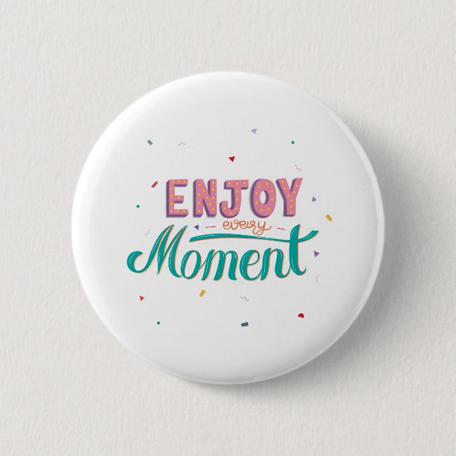 Calligraphy sticker enjoy every moment 2 Quote Button (Front)