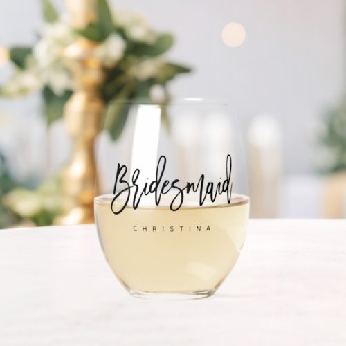 Calligraphy Stylish Script Bridesmaid Name Stemless Wine Glass
