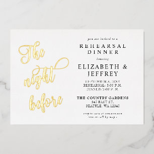 Calligraphy The Night Before Rehearsal Dinner Foil Invitation