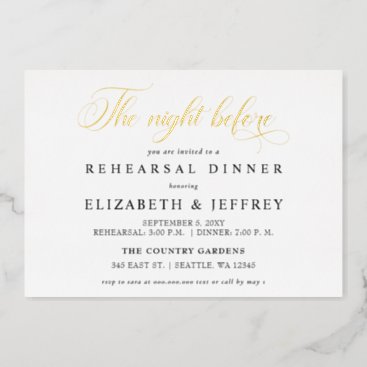 Calligraphy The Night Before Rehearsal Dinner Foil Invitation