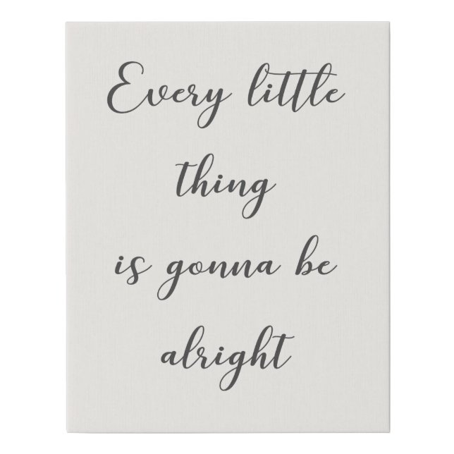 Calligraphy Wall Art - "Every little thing..." (Front)