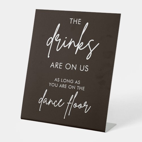 Calligraphy Wedding Drinks Are On Us Black White Pedestal Sign