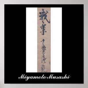 Calligraphy written by Miyamoto Musashi, c. 1600's Poster