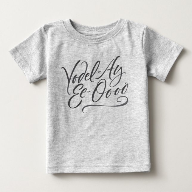 Calligraphy Yodel-Ay-Ee-Oooo Yodelling Lettering Baby T-Shirt (Front)