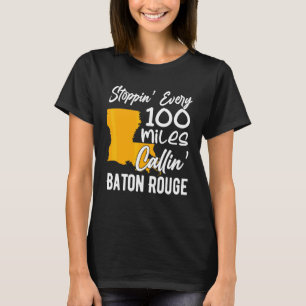 Callin' Baton Rouge Music Concert For Women Men 1 T-Shirt