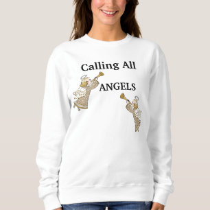 Calling All Angels Sweatshirt