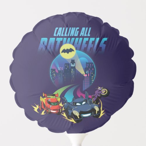 Calling all Batwheels Balloon