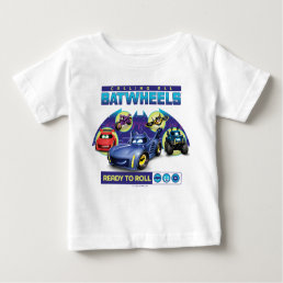 Calling all Batwheels™ - Ready to Roll Baby T-Shirt