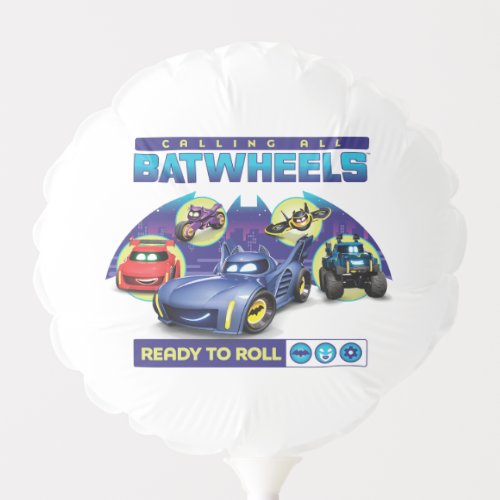 Calling all Batwheelsâ _ Ready to Roll Balloon