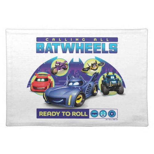 Calling all Batwheelsâ _ Ready to Roll Cloth Placemat