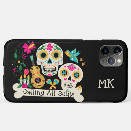 Calling All Souls Day of the Dead Colorful iPhone 11 Pro Max Case
