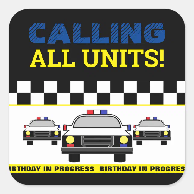 Calling all Units! Police Officer Birthday Party Square Sticker | Zazzle