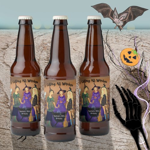 Calling All Witches Halloween Birthday  Beer Bottle Label